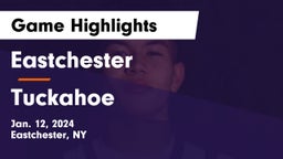 Eastchester  vs Tuckahoe  Game Highlights - Jan. 12, 2024