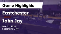 Eastchester  vs John Jay  Game Highlights - Dec 21, 2016