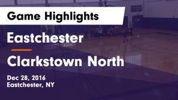 Eastchester  vs Clarkstown North  Game Highlights - Dec 28, 2016
