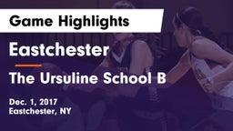 Eastchester  vs The Ursuline School B Game Highlights - Dec. 1, 2017