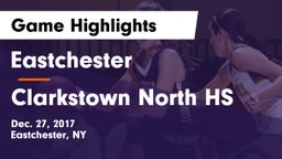 Eastchester  vs Clarkstown North HS Game Highlights - Dec. 27, 2017