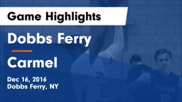 Dobbs Ferry  vs Carmel  Game Highlights - Dec 16, 2016