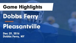 Dobbs Ferry  vs Pleasantville Game Highlights - Dec 29, 2016