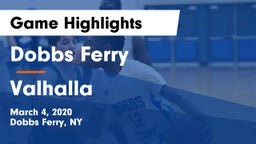 Dobbs Ferry  vs Valhalla  Game Highlights - March 4, 2020