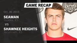 Recap: Seaman  vs. Shawnee Heights  2015