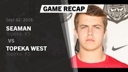 Recap: Seaman  vs. Topeka West  2016