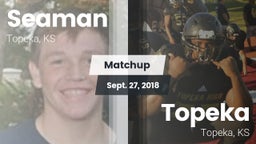 Matchup: Seaman  vs. Topeka  2018