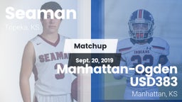 Matchup: Seaman  vs. Manhattan-Ogden USD383 2019
