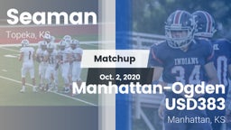 Matchup: Seaman  vs. Manhattan-Ogden USD383 2020