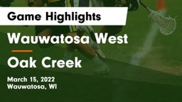 Wauwatosa West  vs Oak Creek  Game Highlights - March 15, 2022