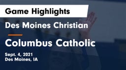 Des Moines Christian  vs Columbus Catholic  Game Highlights - Sept. 4, 2021