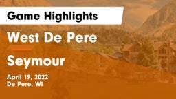 West De Pere  vs Seymour  Game Highlights - April 19, 2022