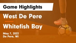 West De Pere  vs Whitefish Bay  Game Highlights - May 7, 2022