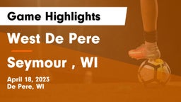 West De Pere  vs Seymour , WI Game Highlights - April 18, 2023
