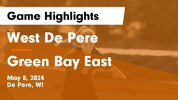 West De Pere  vs Green Bay East  Game Highlights - May 8, 2024