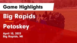 Big Rapids  vs Petoskey Game Highlights - April 10, 2023