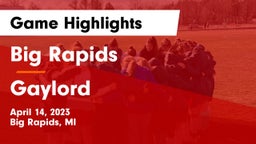 Big Rapids  vs Gaylord Game Highlights - April 14, 2023