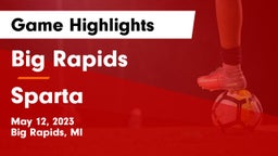 Big Rapids  vs Sparta  Game Highlights - May 12, 2023