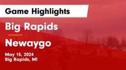 Big Rapids  vs Newaygo  Game Highlights - May 15, 2024
