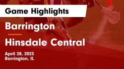 Barrington  vs Hinsdale Central  Game Highlights - April 28, 2023