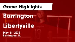 Barrington  vs Libertyville  Game Highlights - May 11, 2024