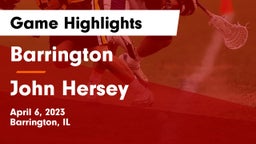 Barrington  vs John Hersey  Game Highlights - April 6, 2023
