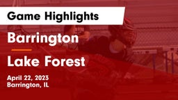 Barrington  vs Lake Forest  Game Highlights - April 22, 2023