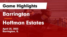 Barrington  vs Hoffman Estates  Game Highlights - April 25, 2023