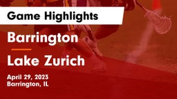 Barrington  vs Lake Zurich  Game Highlights - April 29, 2023