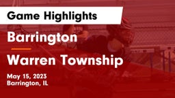 Barrington  vs Warren Township  Game Highlights - May 15, 2023