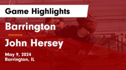 Barrington  vs John Hersey  Game Highlights - May 9, 2024