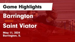 Barrington  vs Saint Viator  Game Highlights - May 11, 2024