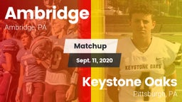 Matchup: Ambridge vs. Keystone Oaks  2020