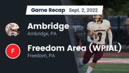 Recap: Ambridge  vs. Freedom Area  (WPIAL) 2022