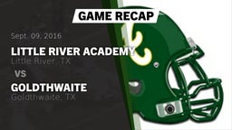 Recap: Little River Academy  vs. Goldthwaite  2016