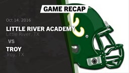 Recap: Little River Academy  vs. Troy  2016