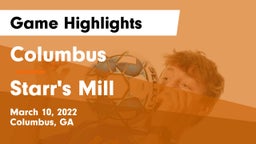 Columbus  vs Starr's Mill  Game Highlights - March 10, 2022