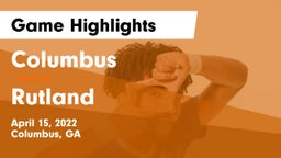 Columbus  vs Rutland  Game Highlights - April 15, 2022