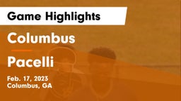 Columbus  vs Pacelli  Game Highlights - Feb. 17, 2023