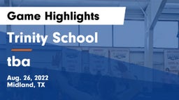 Trinity School  vs tba Game Highlights - Aug. 26, 2022