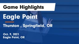 Eagle Point  vs Thurston , Springfield, OR Game Highlights - Oct. 9, 2021