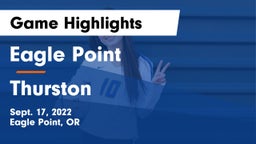 Eagle Point  vs Thurston Game Highlights - Sept. 17, 2022