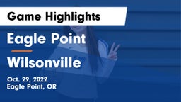 Eagle Point  vs Wilsonville  Game Highlights - Oct. 29, 2022