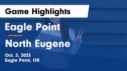 Eagle Point  vs North Eugene  Game Highlights - Oct. 3, 2023