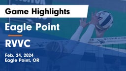  Eagle Point  vs RVVC Game Highlights - Feb. 24, 2024
