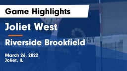 Joliet West  vs Riverside Brookfield  Game Highlights - March 26, 2022