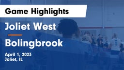 Joliet West  vs Bolingbrook  Game Highlights - April 1, 2023