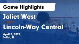 Joliet West  vs Lincoln-Way Central Game Highlights - April 3, 2023