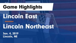 Lincoln East  vs Lincoln Northeast  Game Highlights - Jan. 4, 2019