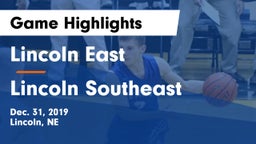 Lincoln East  vs Lincoln Southeast  Game Highlights - Dec. 31, 2019